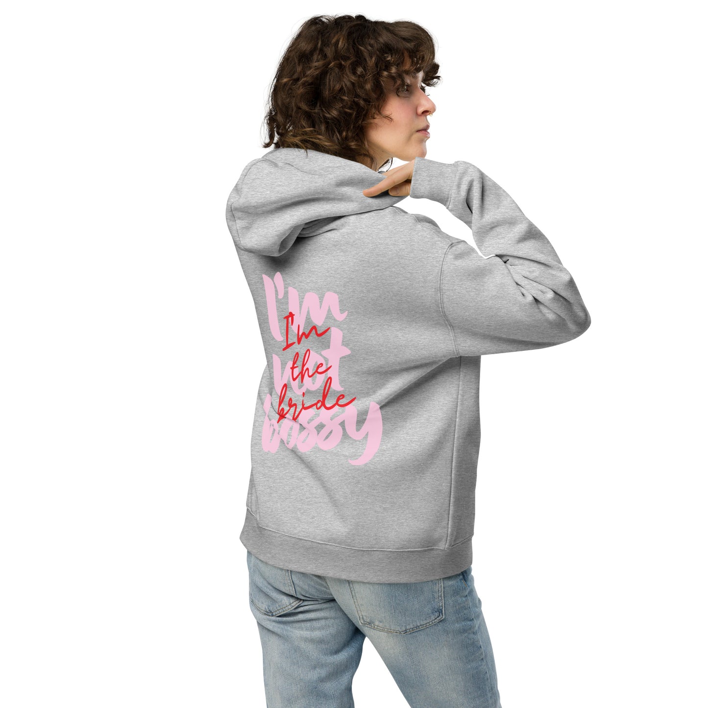 I'M NOT BOSSY, I'M THE BRIDE Hoddie Blushed