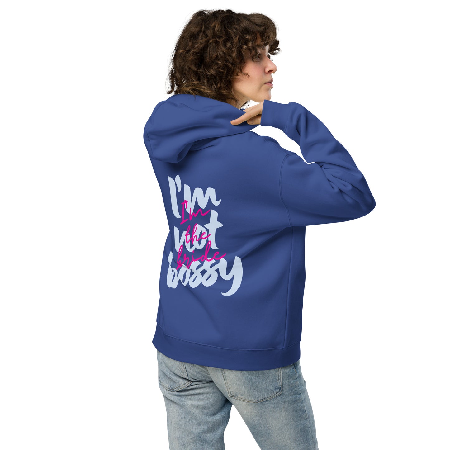 I'M NOT BOSSY, I'M THE BRIDE Hoodie Blues