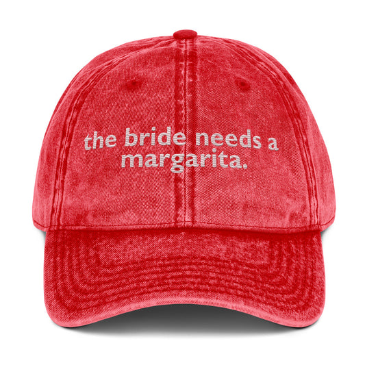 THE BRIDE NEEDS A MARGARITA Vintage-Cap Red